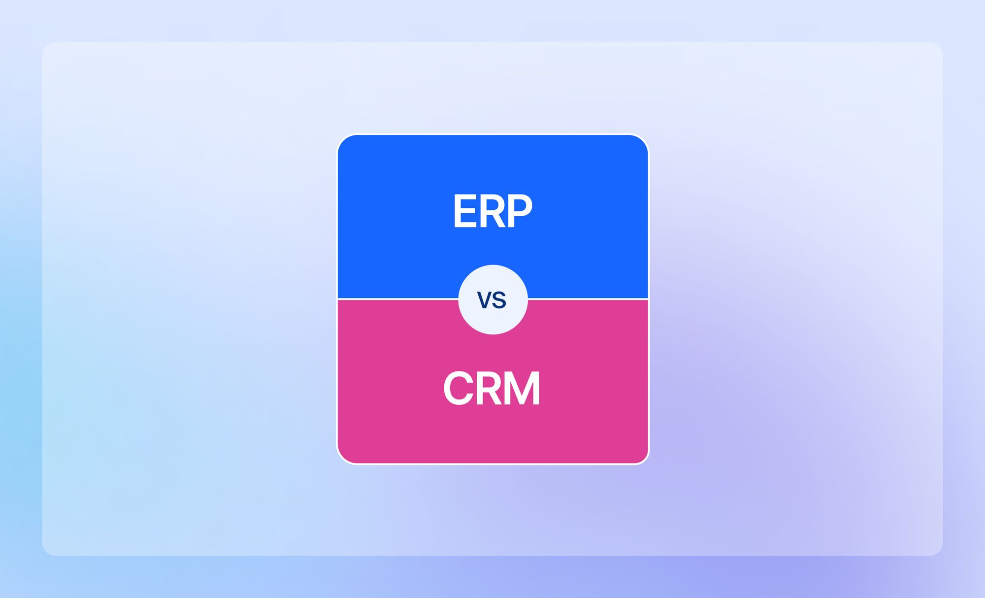 icon ERP vs CRM: nice-to-have vs must-have for your business